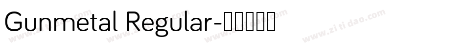 Gunmetal Regular字体转换